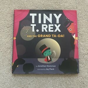 Tiny T. Rex and The Grand TA-DA Hardcover Book